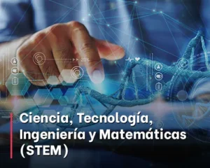 Ciencia, Tecnología, Ingeniería y Matemáticas (STEM)