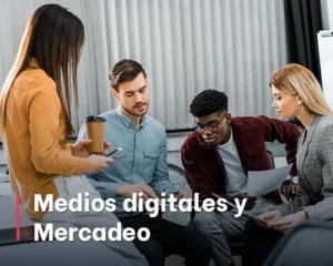 Medios digitales y Mercadeo